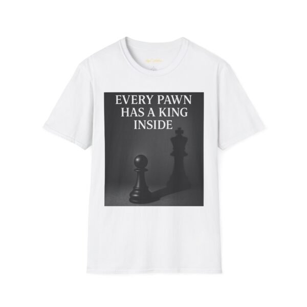 Inspirational Chess T-Shirt - "Every Pawn Has a King Inside" - Unisex Softstyle Tee - Image 4